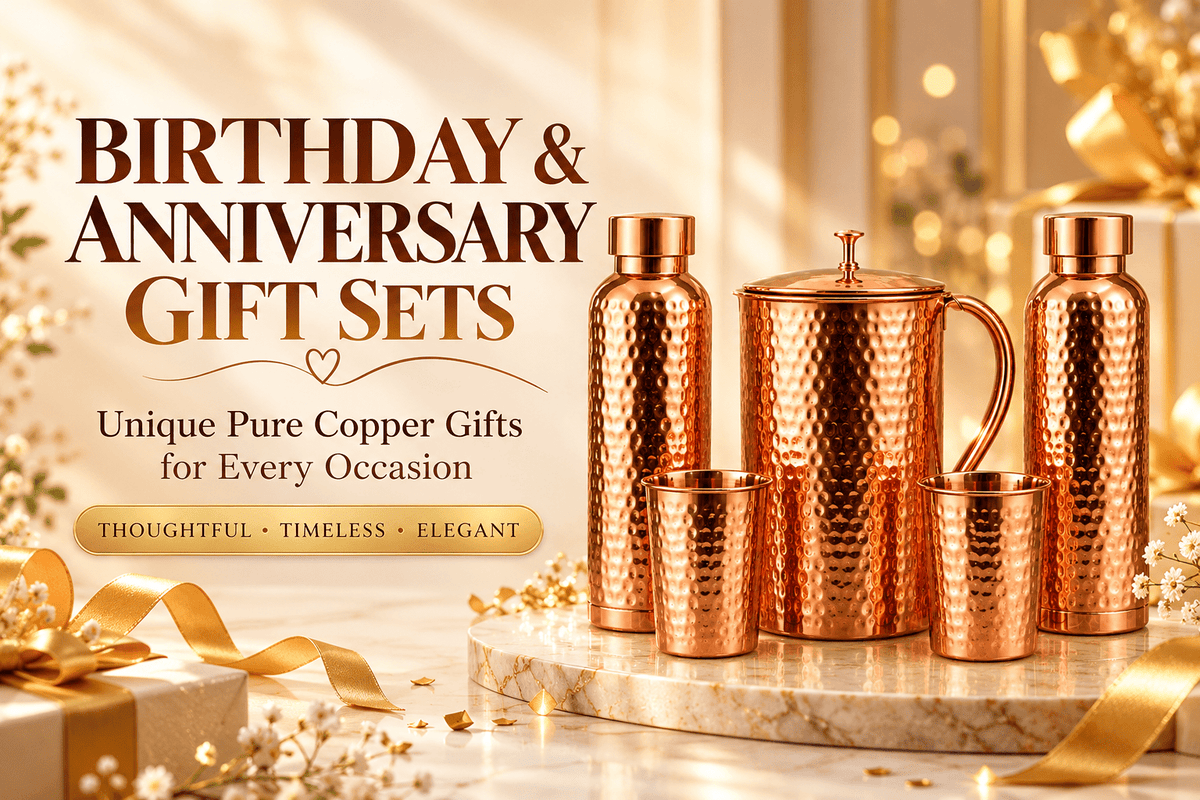 Best Birthday & Anniversary Gift Sets: Unique Pure Copper Gifts for Every Occasion - Copperpureship