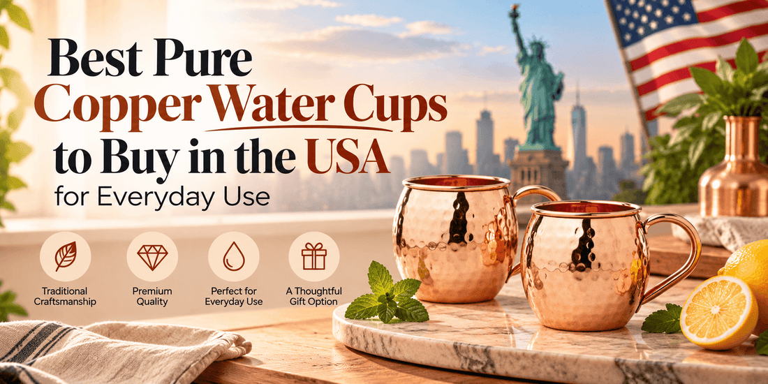 Best Pure Copper Water Cups to Buy in the USA for Everyday Use - Copperpureship