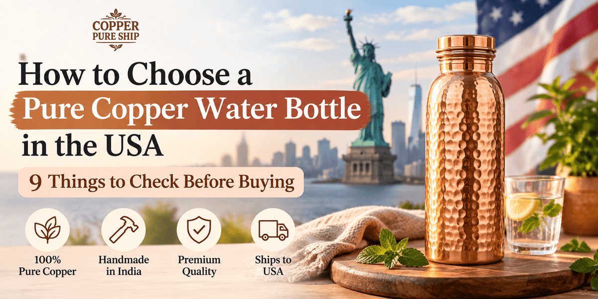 How to Choose a Pure Copper Water Bottle in the USA: 9 Things to Check Before Buying - Copperpureship