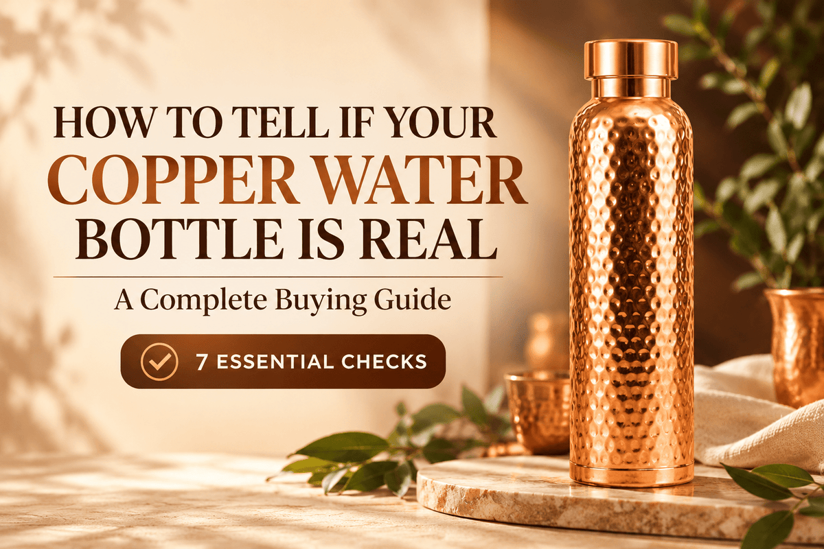 How to Tell If Your Copper Water Bottle Is Real: A Complete Buying Guide - Copperpureship