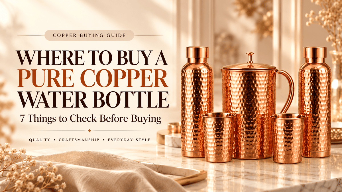 Where to Buy a Pure Copper Water Bottle Online: 7 Things to Check Before Buying - Copperpureship