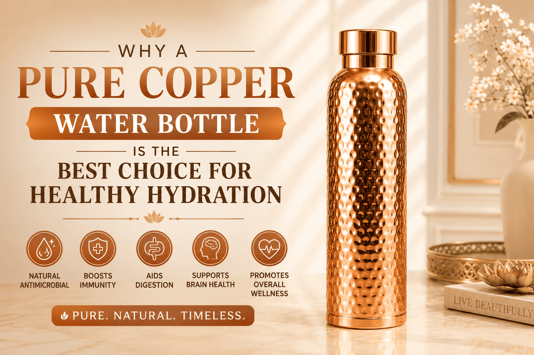 Why a Pure Copper Water Bottle Is the Best Choice for Healthy Hydrationc - Copperpureship